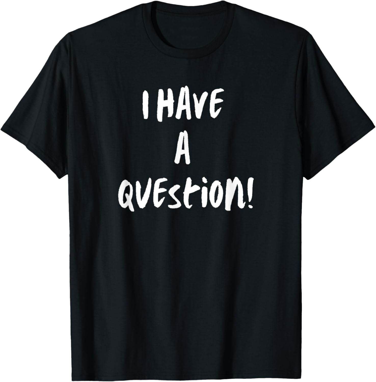Men'S Fashion Questions - Tengo una pregunta Camiseta gráfica divertida
